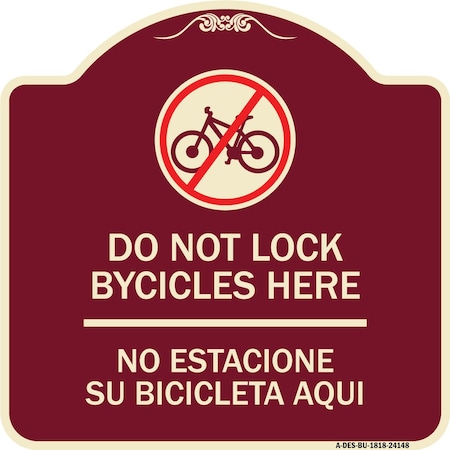 Signmission Do Not Lock Bicycles Here No Estacione Su Bicicleta Aqui Heavy-Gauge Alum, 18" x 18", BU-1818-24148 A-DES-BU-1818-24148